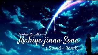 Mahiye Kinna Sona Slowed Reverb
