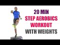 20 Minute Step Aerobics Workout with Weights 🔥 190 Calories 🔥