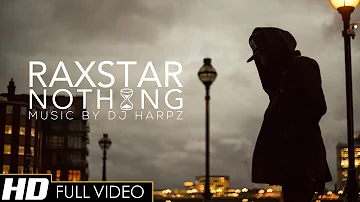 Raxstar | DJ Harpz - Nothing (Official Video HD)