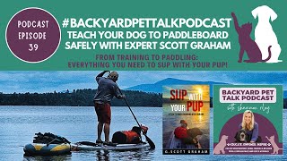 Teach Your Dog to Paddleboard Safely with Expert G Scott Graham