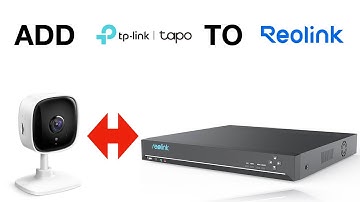 How to add TP-Link Tapo Camera to Reolink NVR via Onvif