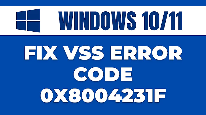 Fix VSS Error Code 0x8004231f on Windows 10/11
