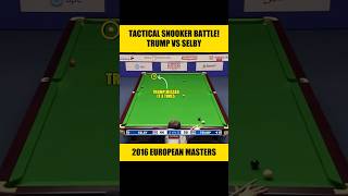 TACTICAL SNOOKER BATTLE 😱🔥 | Trump vs Selby | European Masters 2016