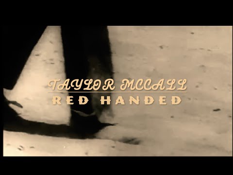 Taylor McCall - "Red Handed" - Lyric Video