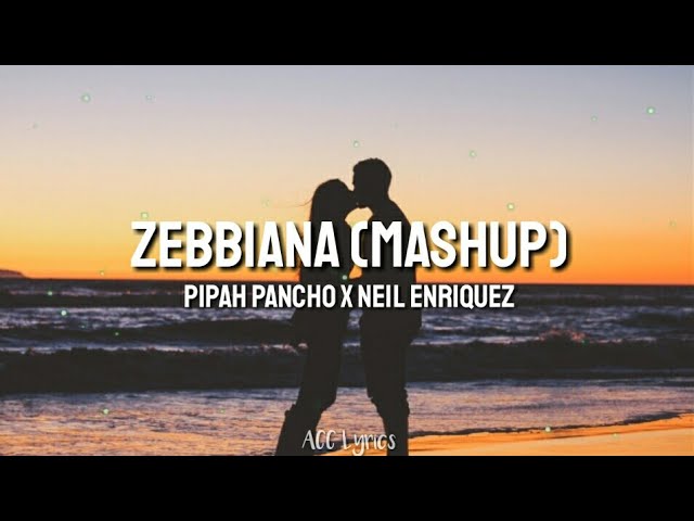 Zebbiana - Skusta Clee (MASHUP COVER by Pipah Pancho and Neil Enriquez) Lyrics