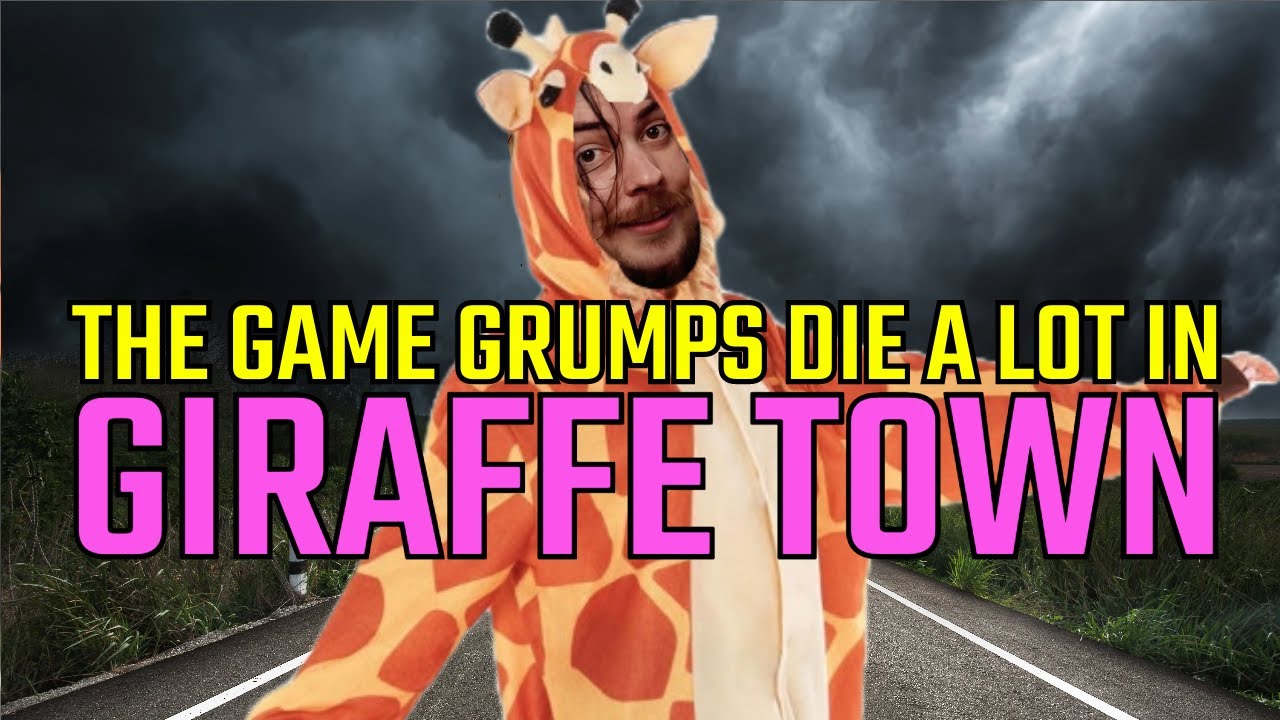 Game Grumps Die A LOT in Giraffe Town