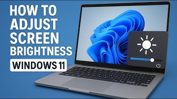 How to Adjust Screen Brightness in Windows 11 | Easy Step-by-Step Guide