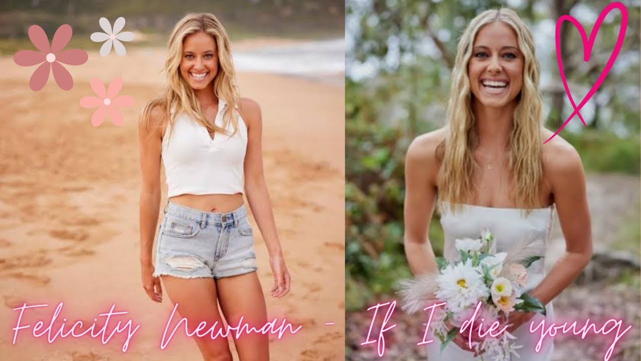 Felicity Newman - If I die young