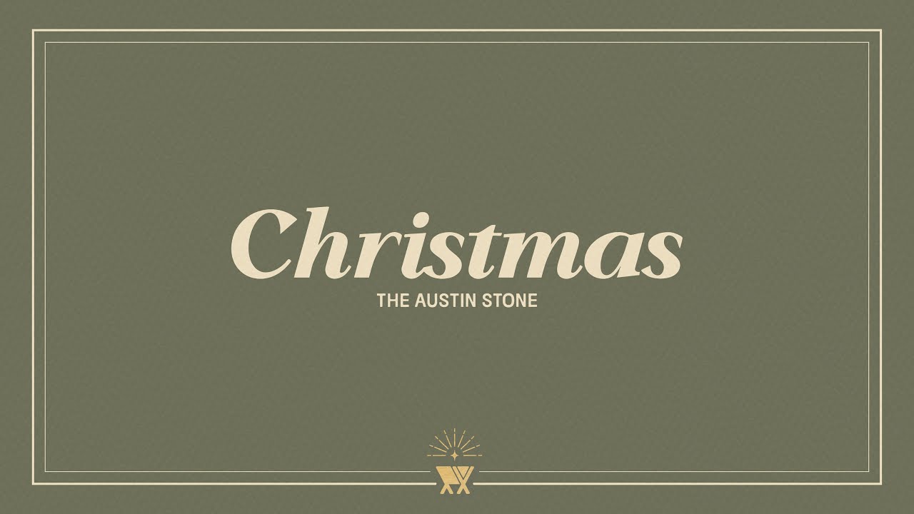 Christmas at The Austin Stone: Among Us