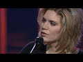 Alison Krauss Union Station Baby Now That I Ve Found You Live In Concert 