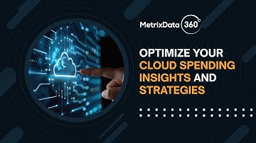 Smarter Cloud Cost Strategies: Insights to Improve Efficiency