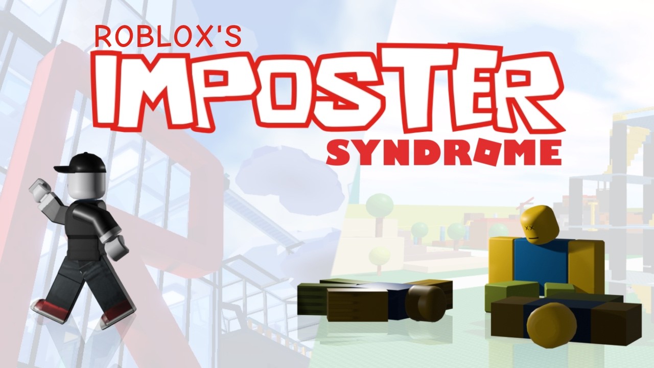 Roblox's Imposter Syndrome