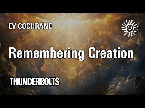 Ev Cochrane: Remembering Creation | Thunderbolts