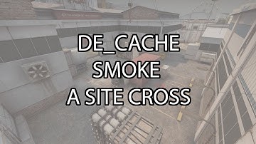 CS:GO | de_cache | Smoke - A site cross