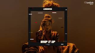 Lemonova - Whip It Up Official Audio