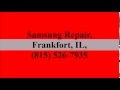 Samsung Repair, Frankfort, IL, (815) 526-7935