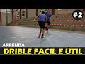 Aprenda drible fcil e til 2