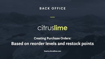 How-To: Back Office - Creating a purchase order based on reorder levels and restock points