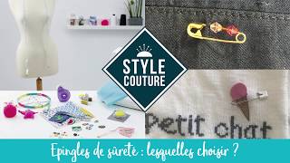 Comment choisir la bonne épingle de sûreté ? | Style Couture