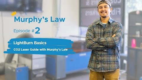 LightBurn Basics: CO2 Laser Guide with Murphy