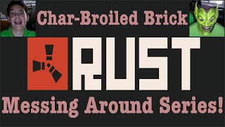 Rust | Messing Around | Big House, Scary People