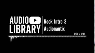 Rock Intro 3 - Audionautix | Music for intros
