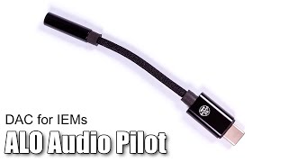 Alo Audio Pilot Portable Dac Review