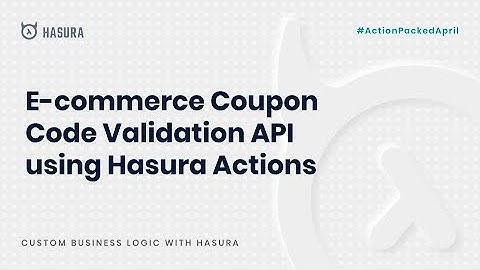 Create a Coupon Code Validation API using Hasura Actions