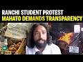 Jharkhand Students' Protest: Devendra Nath Mahato On Indefinite Hunger Strike Over Irregularities