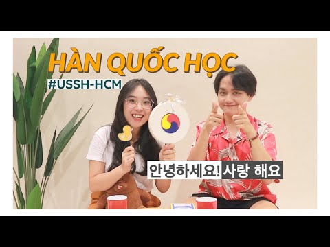 Học Hàn Quốc học ở Nhân văn thì học gì, làm gì? (USSH HCM)