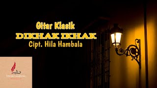 Lagu Lampung Dikhak - Ikhak {Cipt. Hila Hambala}