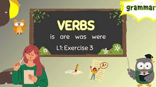 Exercise 3 || Verbs || Test Your Knowledge || is are was were || Grammar Exercise with Answers