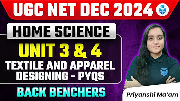 UGC NET Home Science 2024 | Paper 2 Home Science | Textile & Apparel Designing PYQs  | Priyanshi Mam