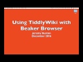 Demo of Beaker Browser and TiddlyWiki