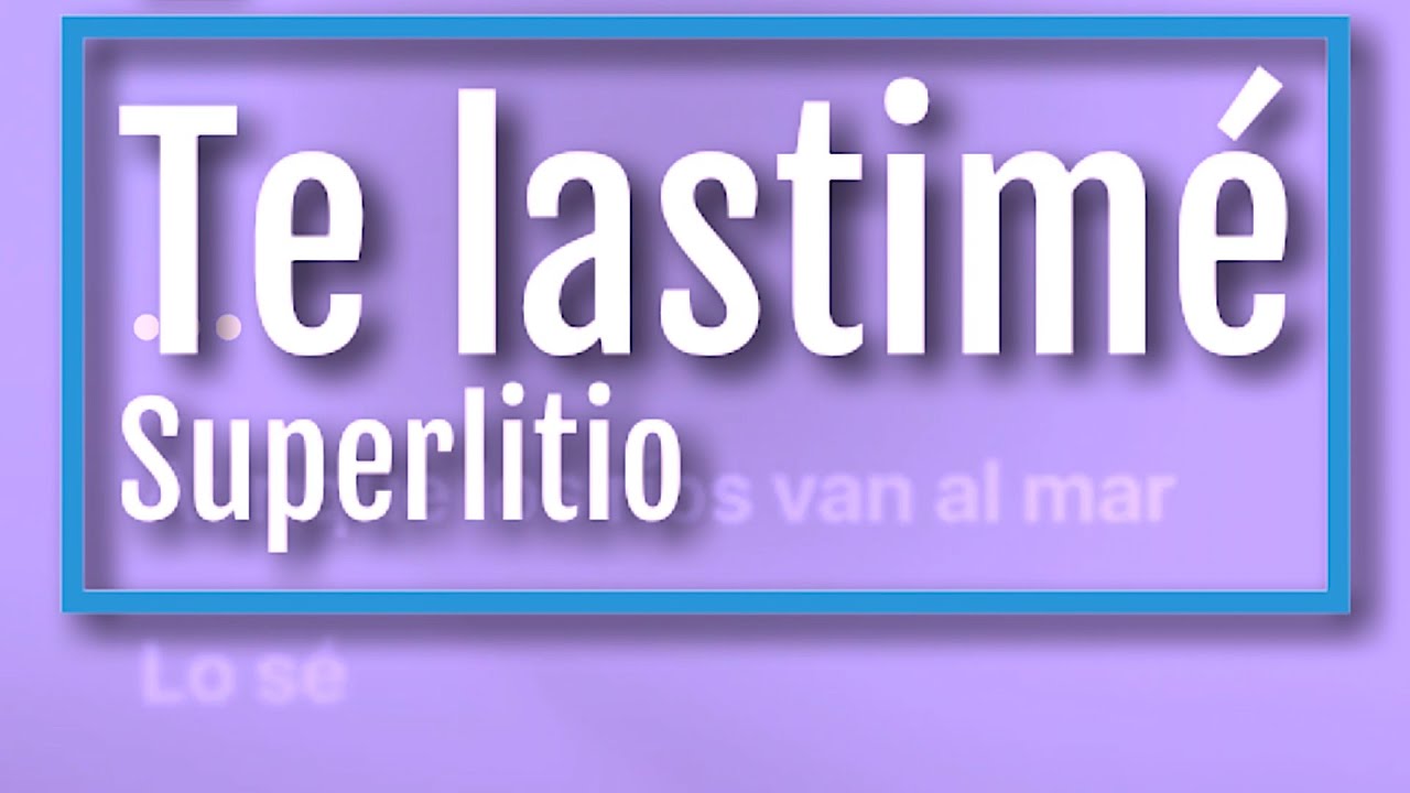 Lastime Superlitio - Te Lastimé - karaoke (2024) - YouTube