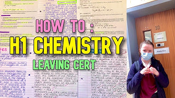 HOW TO BE A H1/A STUDENT IN CHEMISTRY LEAVING CERT, its not too late i promise