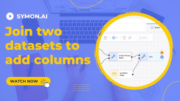 How to Join Two Datasets Easily in Symon.AI