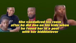She vandalized his room after he did DNA when he found her with her hidden lover | True-life story