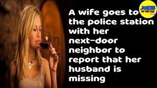 Funny Jokes: A wife goes to the police station with her neighbor to report her husband is missing screenshot 2