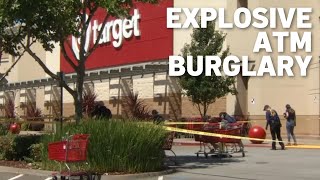 Explosive device used in Target ATM burglary in San Ramon