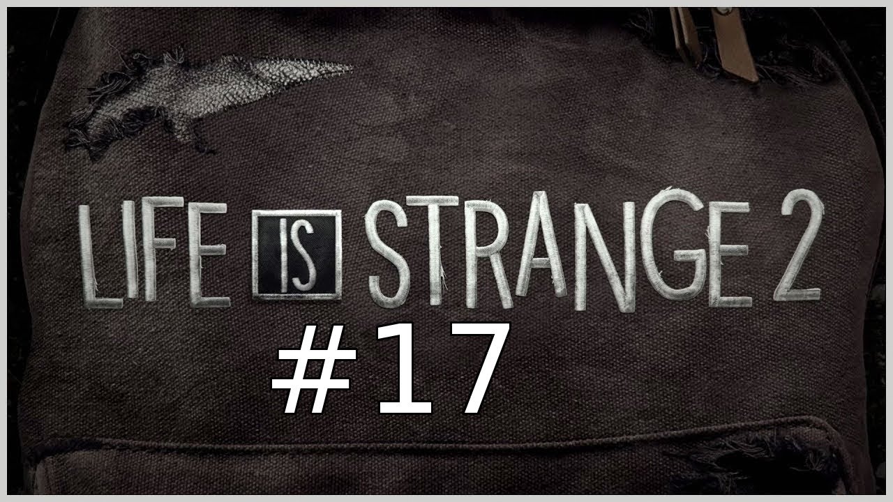 Let's Play - Life is Strange 2 - Parte 17: Intimità