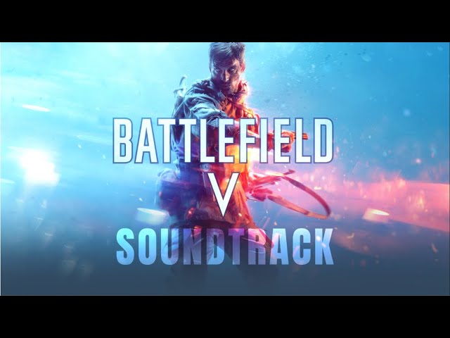 Battlefield 5 - Main Theme (1 Hour Version) Soundtrack class=