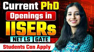 PhD Openings in IITs 2026 I  NET LS / GATE Students can apply I Complete details I PhDs admission