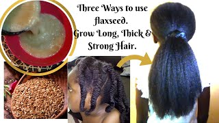 3 Ways to Add FLAXSEED into Your Regime, Use it For At least 4 months & your Hair will Grow Crazily