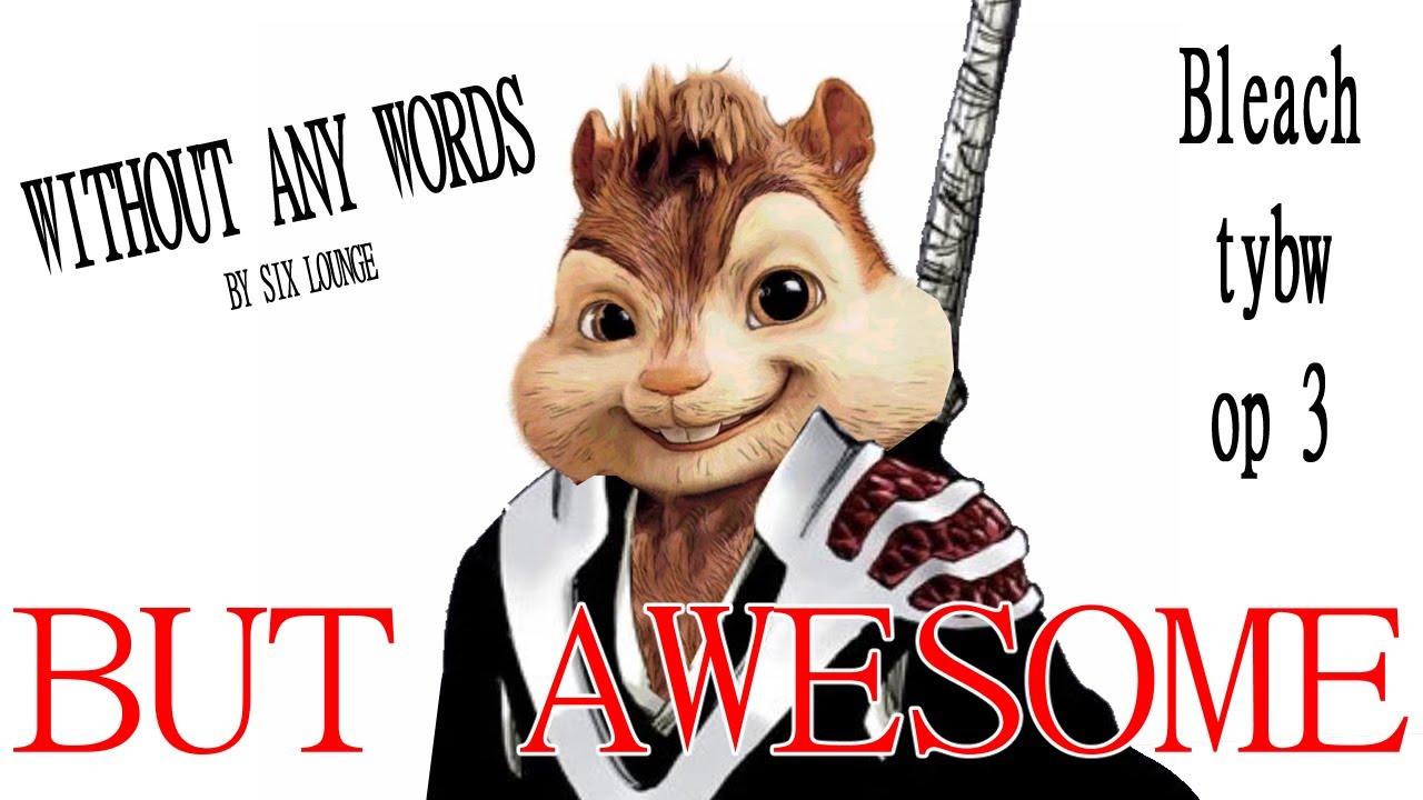Without any words by SIX LOUNGE -Chipmunk version- - YouTube