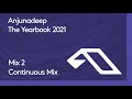 Anjunadeep The Yearbook 2021 (Continuous Mix Part 2)