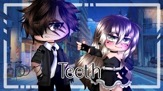 Teeth | GLMV | • Gacha club mini movie •