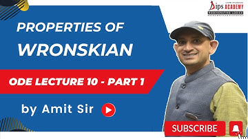 Properties of Wronskian | ODE Lecture 10 (Part 1) by Amit Sir | Free Lecture