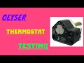 GEYSER THERMOSTAT TESTING
