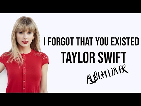 Taylor Swift – I Forgot That You Existed [ Lyrics ] Album Lover